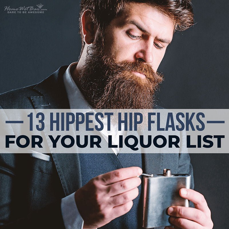 13 Hippest Hip Flasks for Your Liquor List 13 Hippest Hip Flasks for Your Liquor List