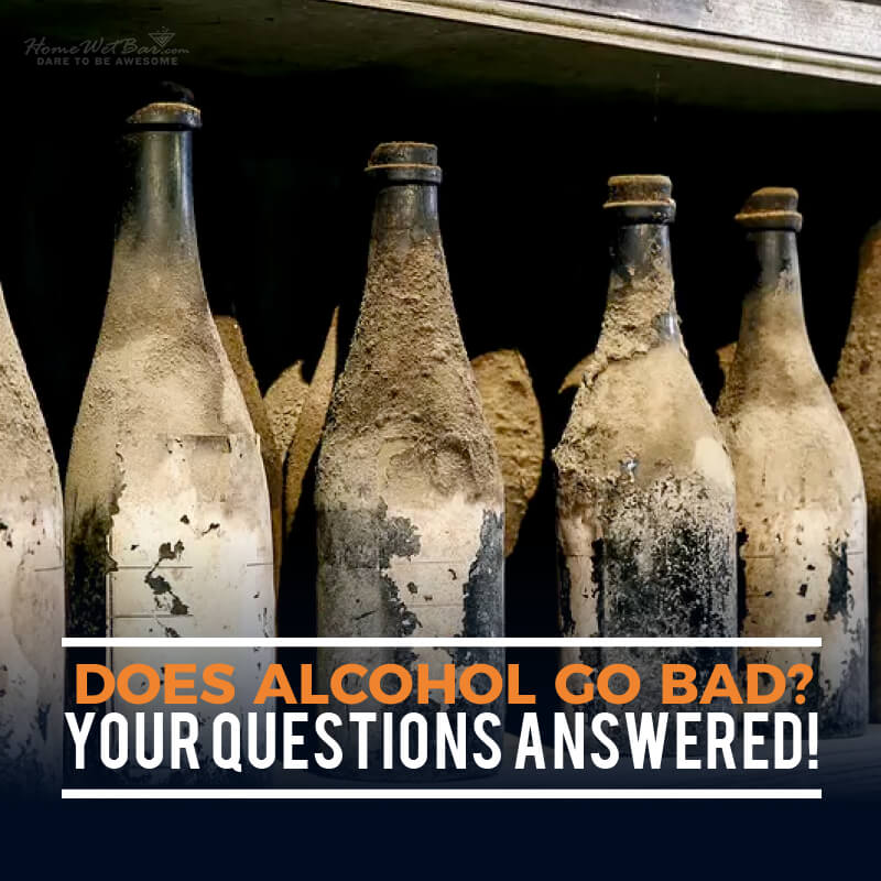 Does Alcohol Go Bad? Your Questions Answered!