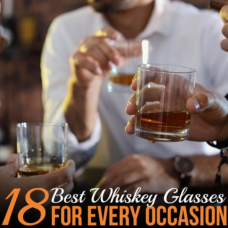 18 Best Whiskey Glasses for Every Occasion