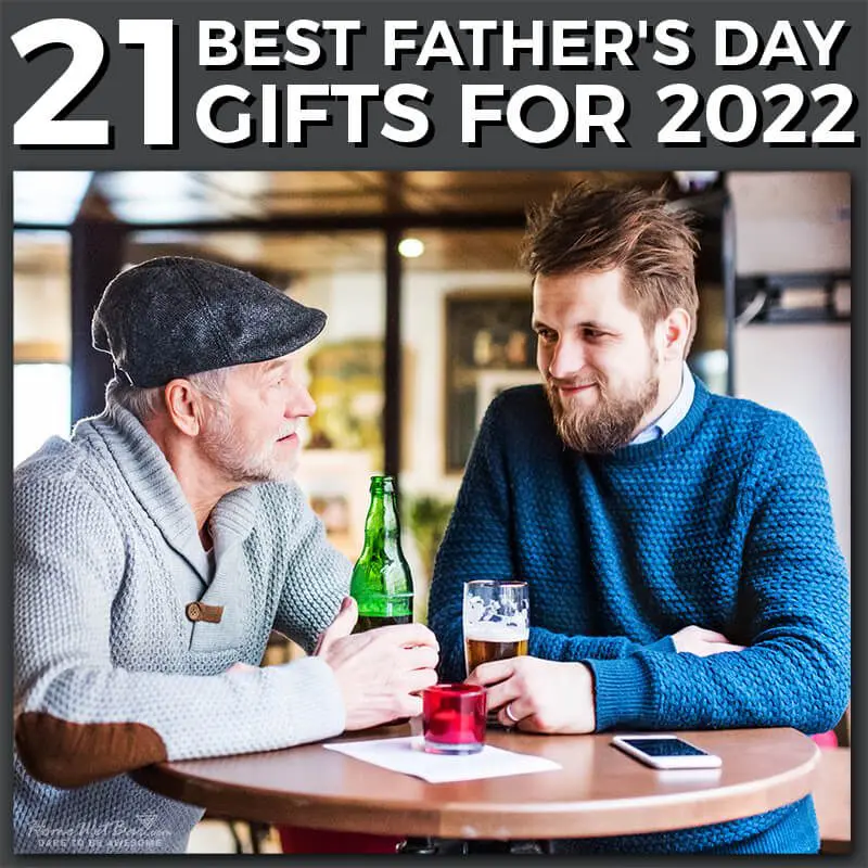 21 Best Father's Day Gifts for 2021