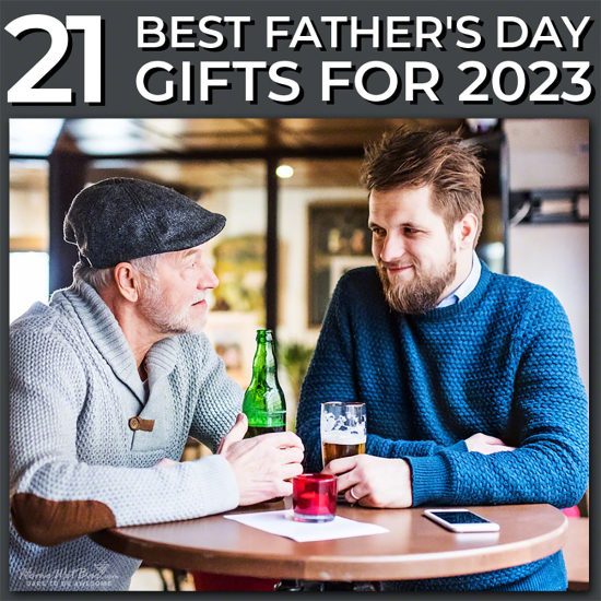 21 Best Father's Day Gifts for 2023