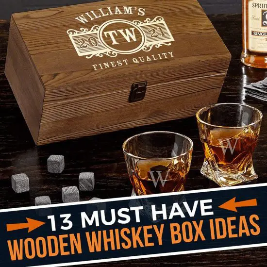 13 Must Have Wooden Whiskey Box Ideas