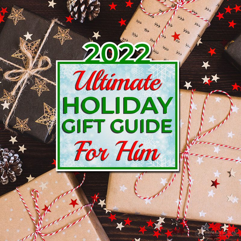 2022 Ultimate Holiday Gift Guide for Him
