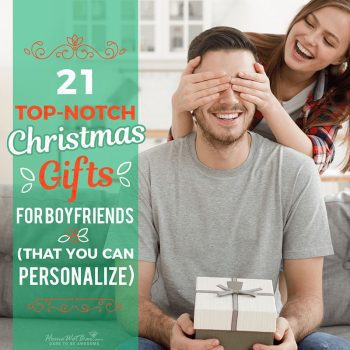 21 Top-Notch Christmas Gifts for Boyfriends (That You Can Personalize)