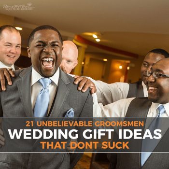 21 Unbelievable Groomsmen Wedding Gift Ideas - That Don’t Suck