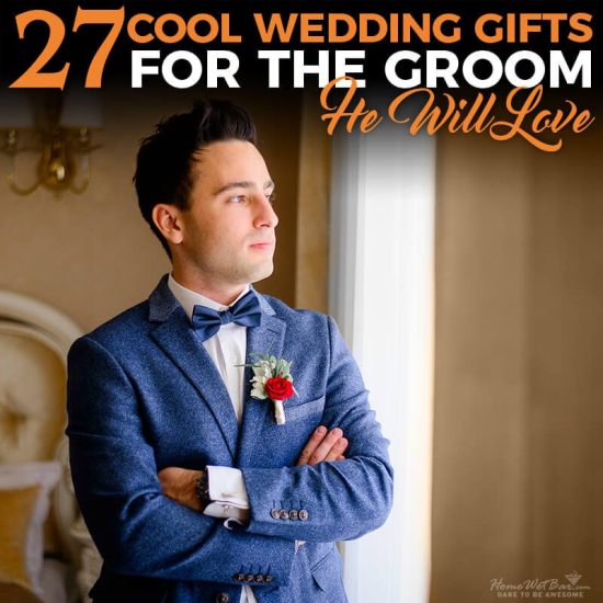 27 Cool Wedding Gifts for the Groom He Will Love