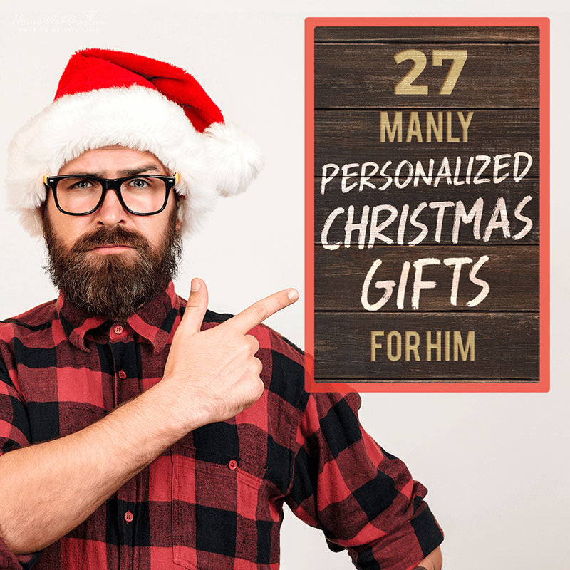 27 Manly Personalized Christmas Gifts for Him