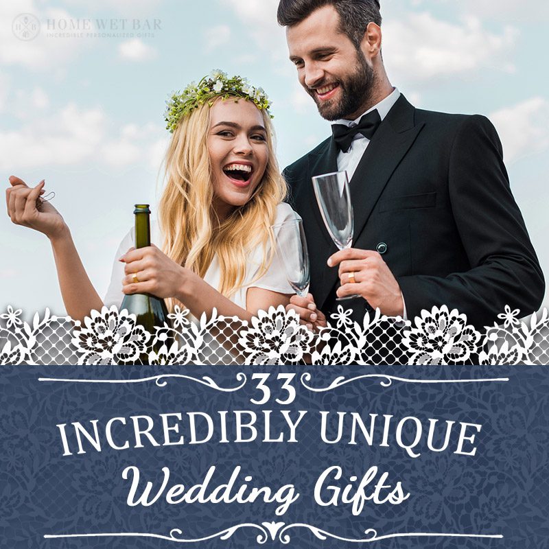 33 Incredibly Unique Wedding Gifts