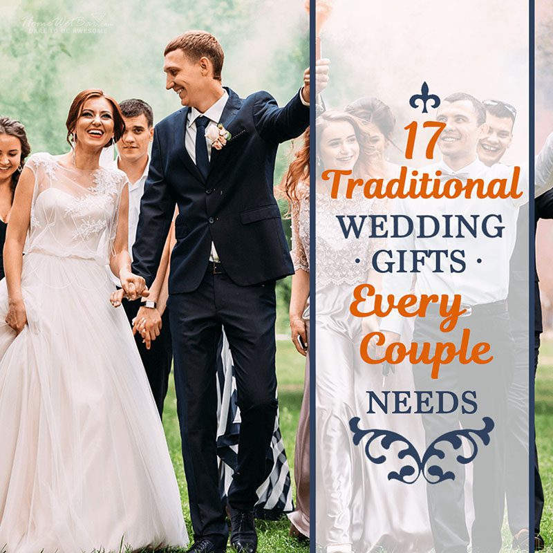 17 Traditional Wedding Gifts Every Couple Needs