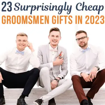 23 Surprisingly Cheap Groomsmen Gifts in 2023