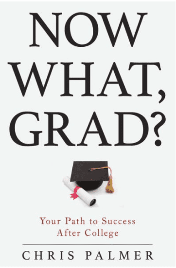 Now What, Grad? by Chris Palmer