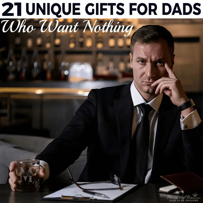 21 Unique Gifts for Dads Who Want Nothing