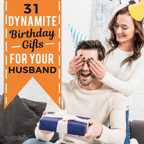 31 Dynamite Birthday Gifts for Your Husband
