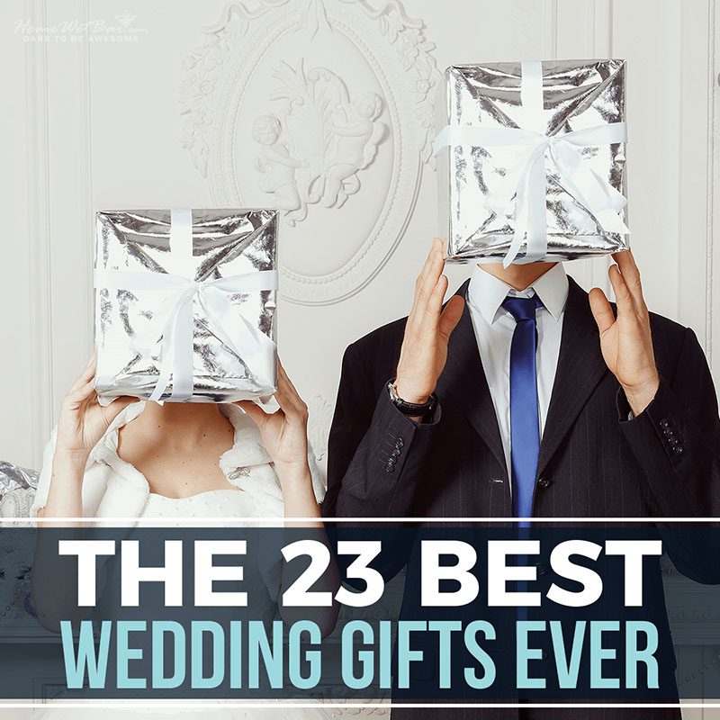 The 23 Best Wedding Gifts Ever