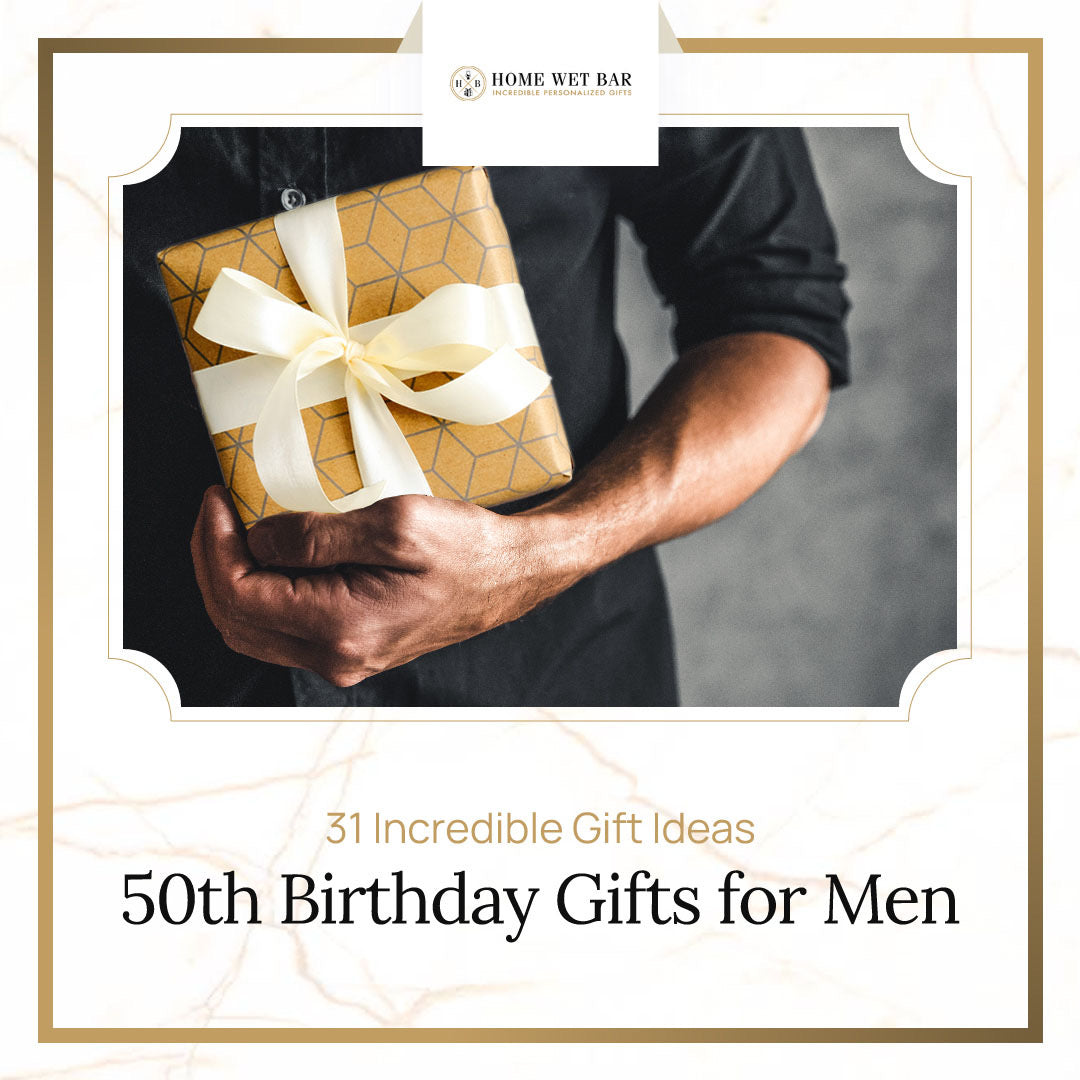 31 Incredible 50th Birthday Gift Ideas for Men