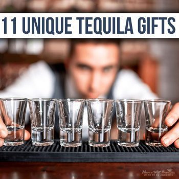 11 Unique Tequila Gifts