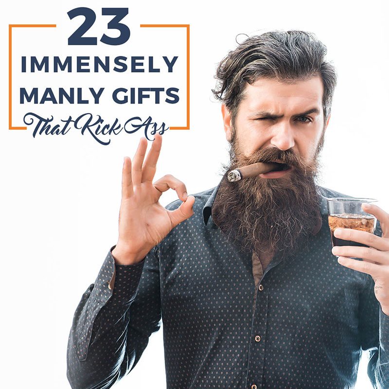 23 Immensely Manly Gifts That Kick Ass