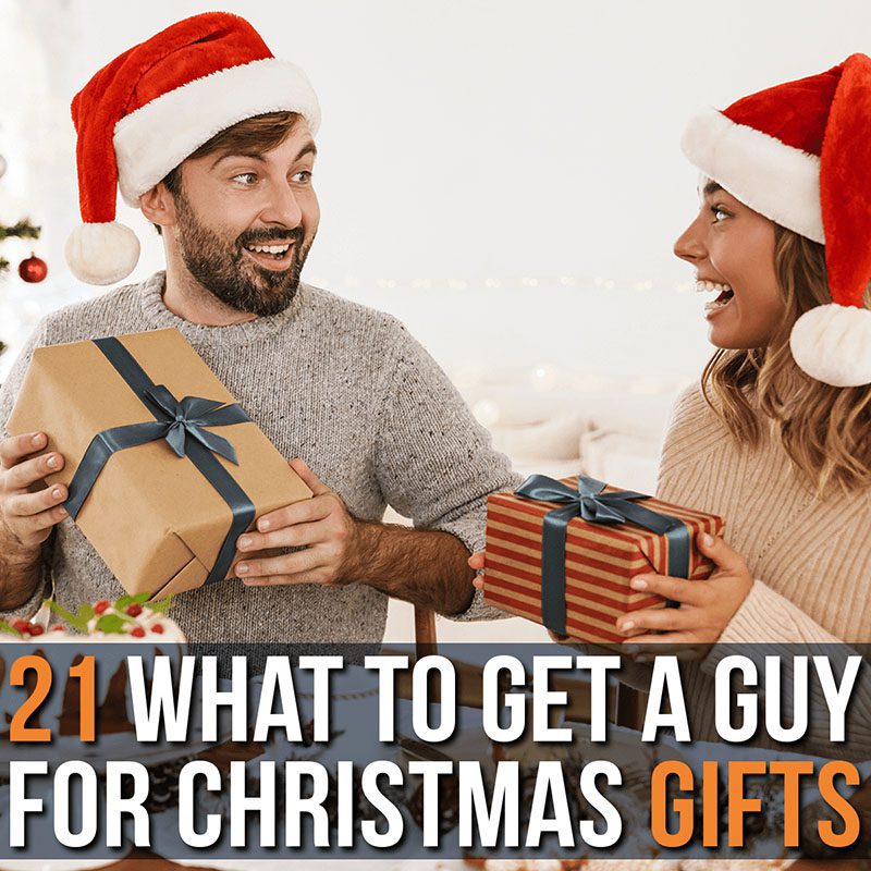 21 What to Get a Guy for Christmas Gifts