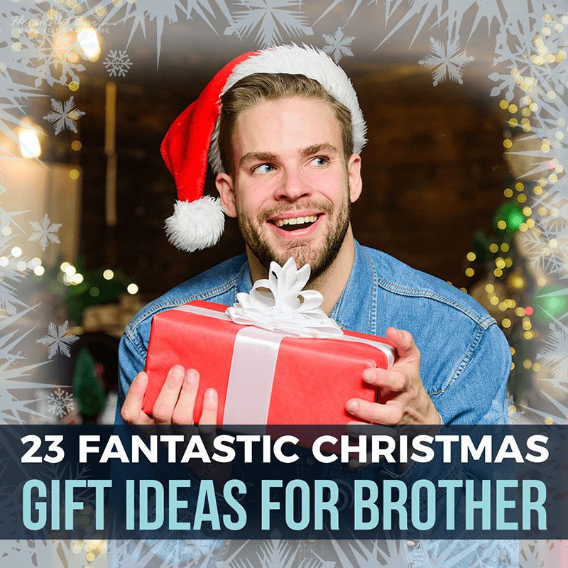 23 Fantastic Christmas Gift Ideas for Brother