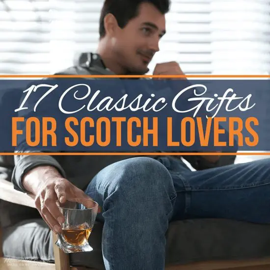 17 Classic Gifts for Scotch Lovers