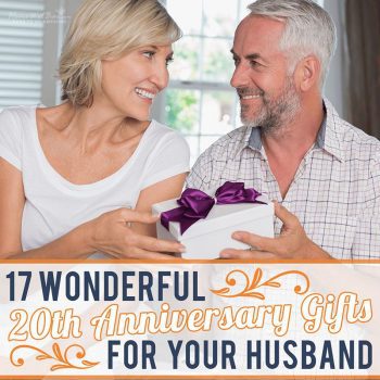 17 Wonderful 20th Anniversary Gifts for Your Husband