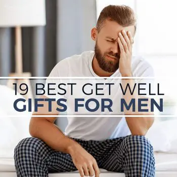 19 Best Get Well Gifts for Men