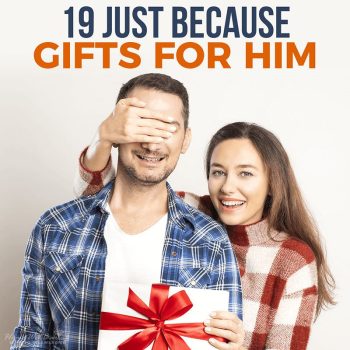 19 Just Because Gifts for Him