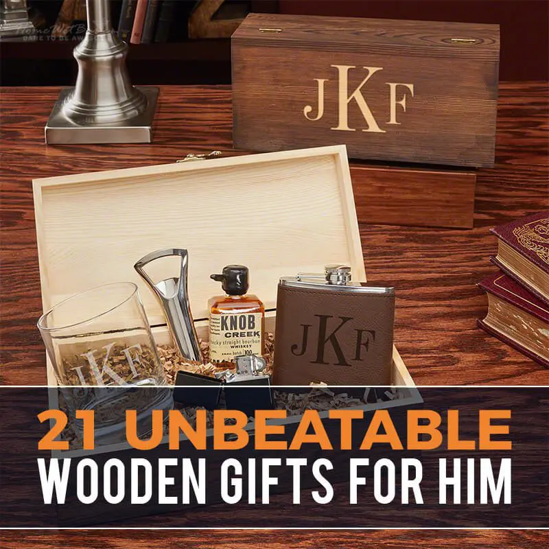 21 Unbeatable Wooden Gifts for Him