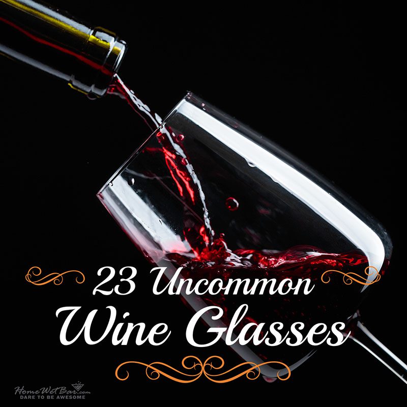 23 Uncommon Wine Glasses