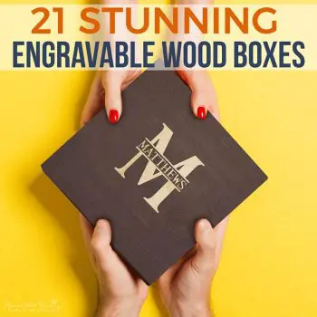 21 Stunning Engravable Wood Boxes