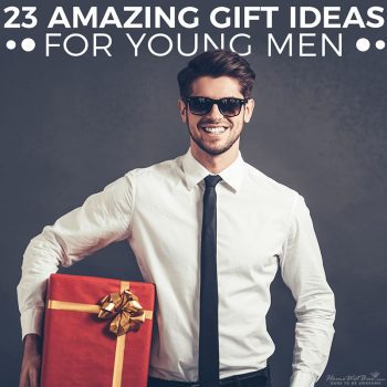 23 Amazing Gift Ideas for Young Men