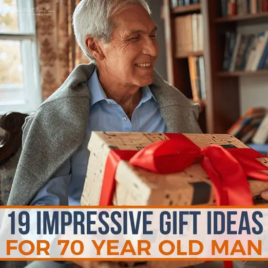 19 Impressive Gift Ideas For 70 Year Old Man