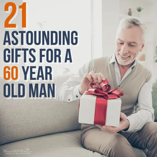 21 Astounding Gifts For A 60 Year Old Man