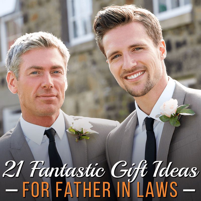 21 Fantastic Gift Ideas for Father in Law