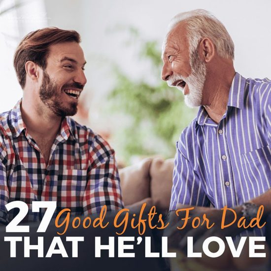 27 Good Gifts for Dad That He'll Love