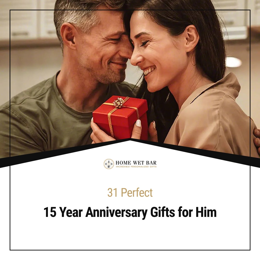 31 Perfect 15 Year Anniversary Gifts for Him