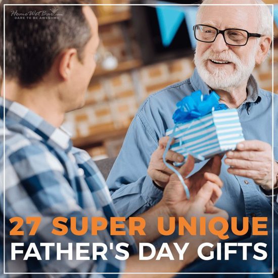 27 Super Unique Father's Day Gifts