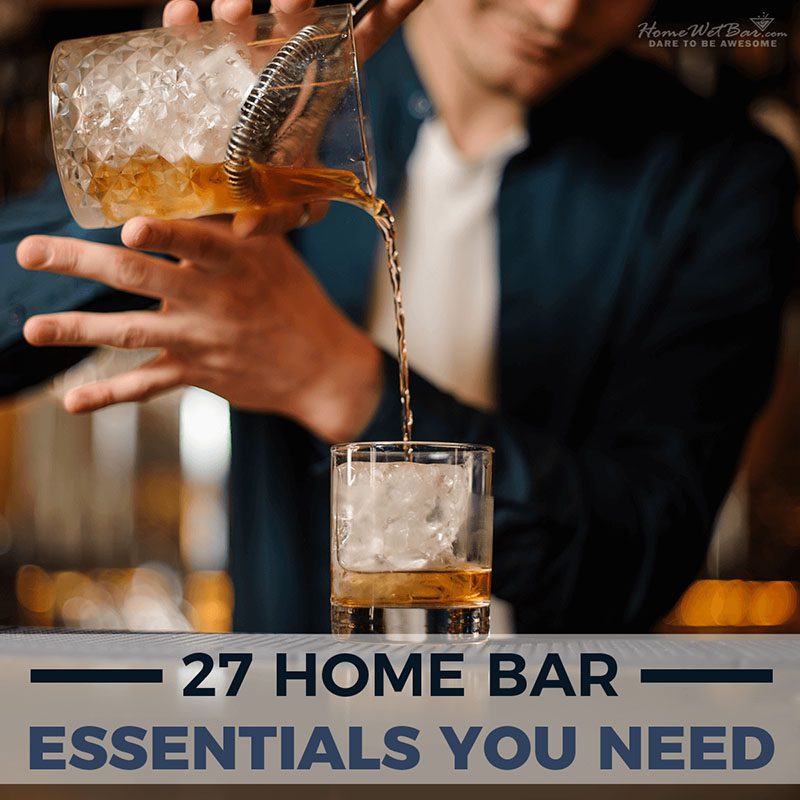 27 Home Bar Essentials You Need