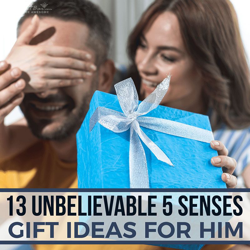 13 Unbelievable 5 Senses Gift Ideas for Him