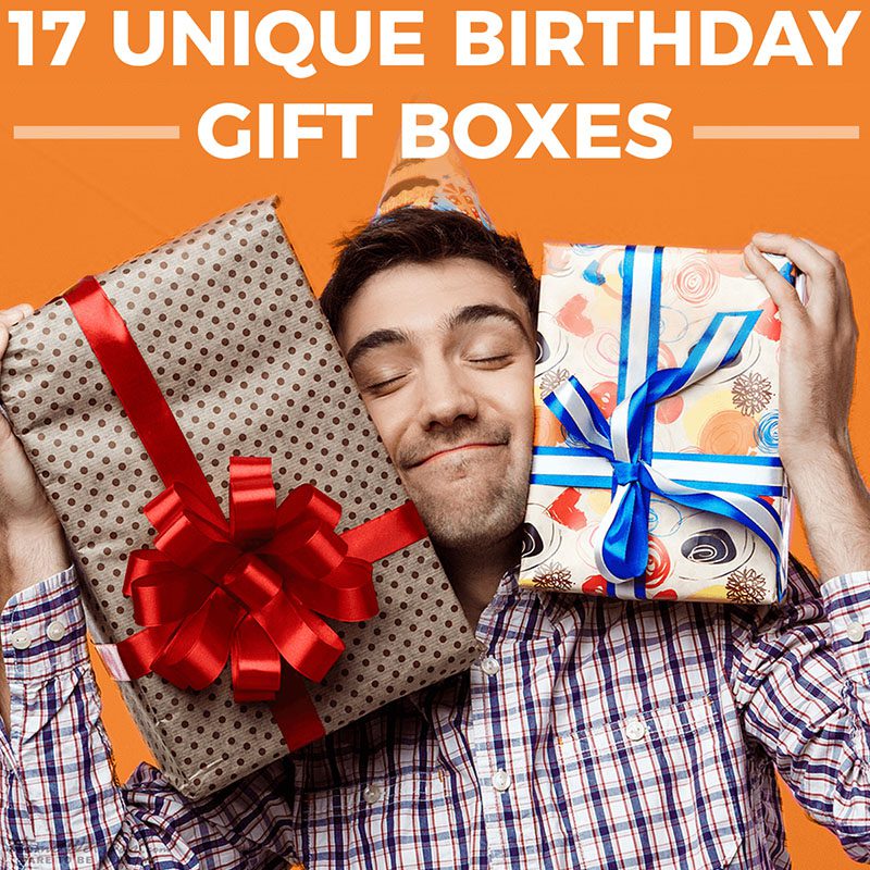 17 Unique Birthday Gift Boxes