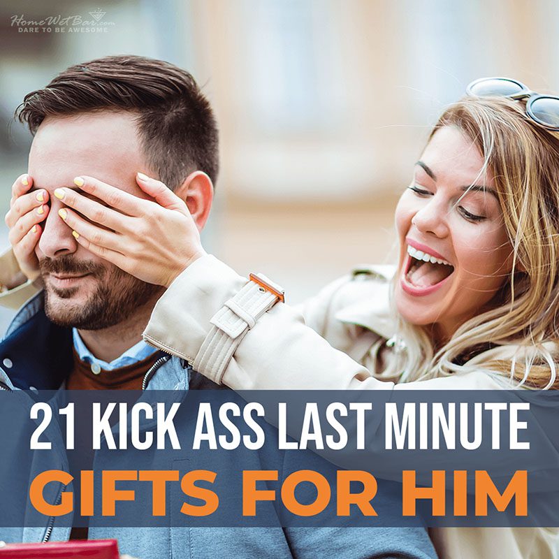 21 Kick Ass Last Minute Gifts for Him