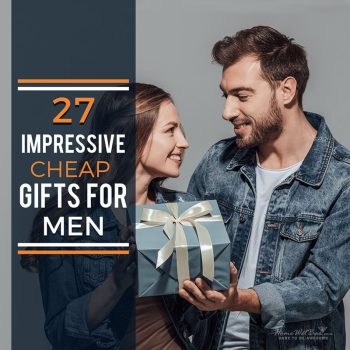 27 Impressive Cheap Gifts for Men