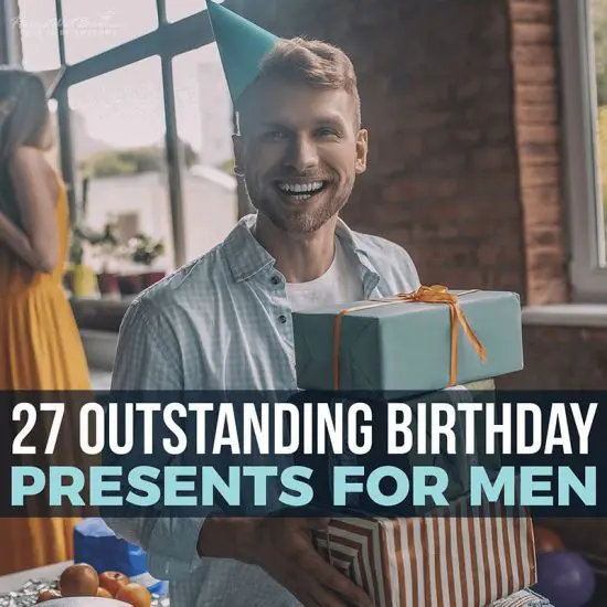 27 Outstanding Birthday Presents for Men