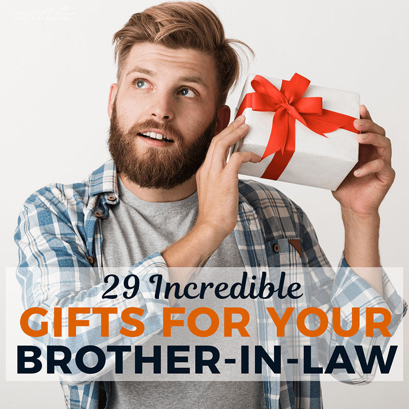 29 Incredible Ts For Your Brother In Law