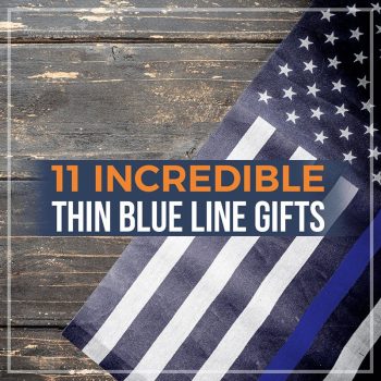 11 Incredible Thin Blue Line Gifts