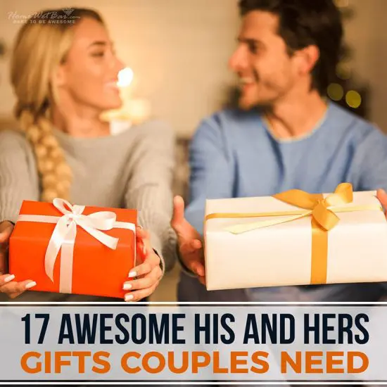 17 Awesome His and Hers Gifts Couples Need