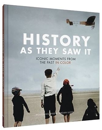 History As They Saw It By Wolfgang Wild and Jordan Lloyd