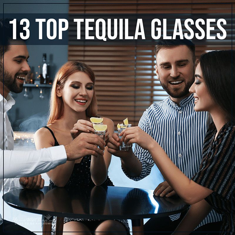 13 Top Tequila Glasses