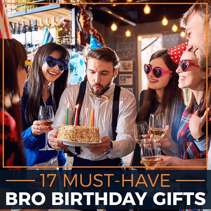 17 Must-Have Bro Birthday Gifts