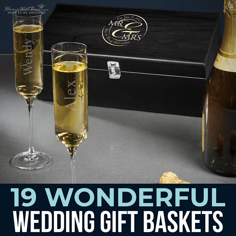 19 Wonderful Wedding Gift Baskets